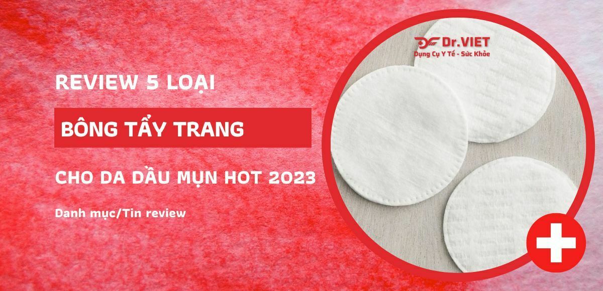 Bông tẩy trang cho da dầu mụn