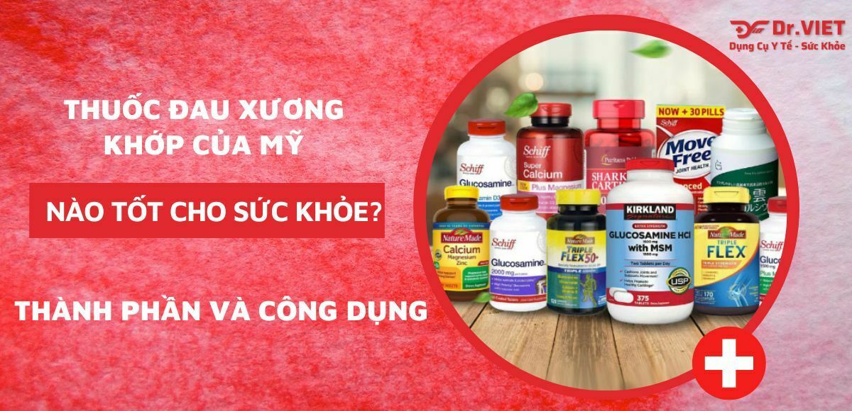 Thuốc đau xương khớp của Mỹ