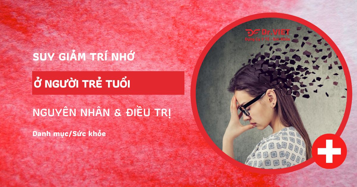 Trí nhớ kém ở người trẻ tuổi