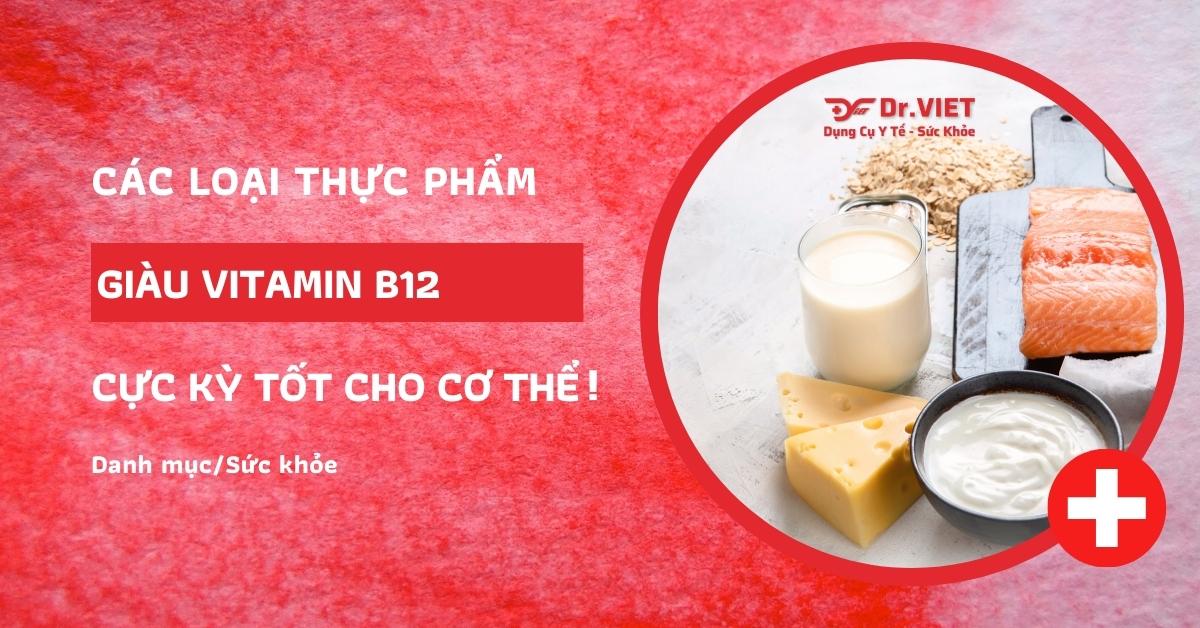 vitamin b12 có trong thực phẩm nào