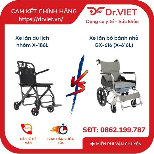 So sánh Xe lăn du lịch nhôm X-186L và Xe lăn bô bánh nhỏ GX-616 (X-616L) Lucass