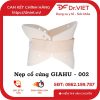 Nẹp cổ cứng GIAHU - 002 2 Nẹp cổ cứng GIAHU - 002